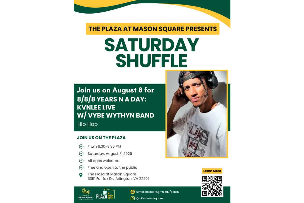 Event poster: 'Saturday Shuffle' at The Plaza at Mason Square, featuring a DJ portrait and event details and a QR code for more information.