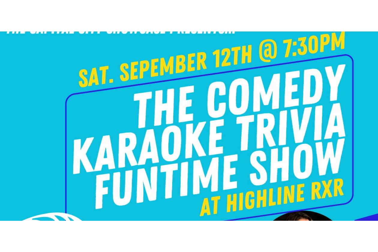 Bright blue promo banner advertising 'The Comedy Karaoke Trivia Funtime Show' at Highline RXR, Saturday Sept 12th @ 7:30 PM (date and venue shown).
