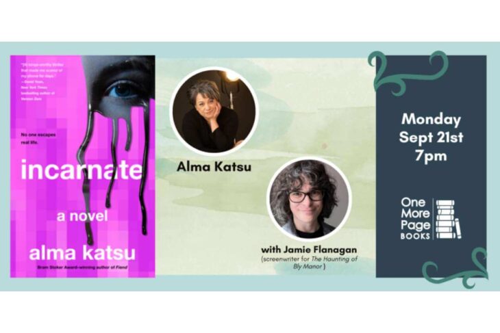 Event banner: pink cover of 'Incarnate' by Alma Katsu on the left; two speaker photos (Alma Katsu and Jamie Flanagan) in the middle; dark panel on the right with date Monday Sept 21st 7pm and One More Page Books.