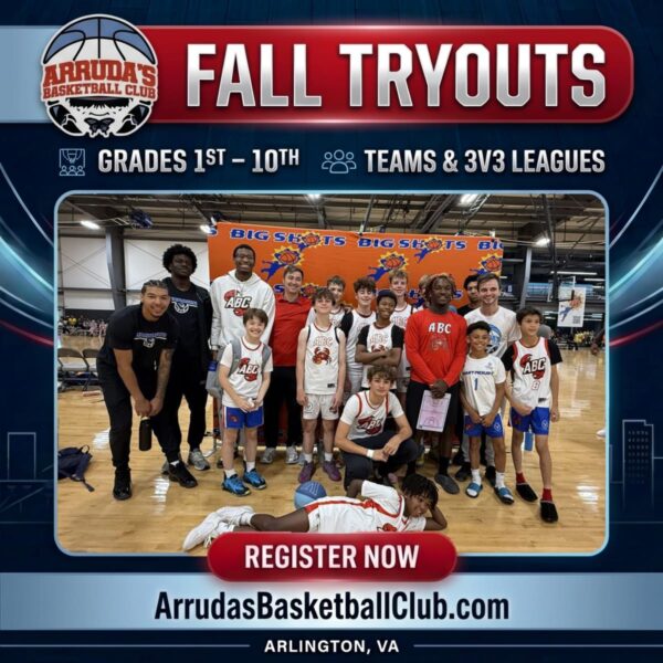Promotional poster for Arruda's Basketball Club Fall Tryouts for grades 1–10; group photo of players in gym with 'REGISTER NOW' and URL ArrudasBasketballClub.com, Arlington, VA.