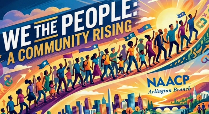 Logo for 2026 Freedom Fund Banquet (via Arlington NAACP) | ARLnow Banner promotes unity and civic engagement: 'We the People: A Community Rising' with diverse people marching together, NAACP Arlington Branch info visible.