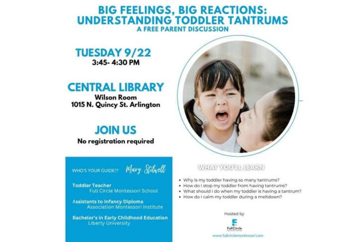 Event flyer for a free parent discussion titled 'Big Feelings, Big Reactions: Understanding Toddler Tantrums' with a circular photo of a screaming child being held, detailing date, time, and location at Central Library (Wilson Room, 1015 N. Quincy St., Arlington). No registration required; hosted by Full Circle Montessori/partners.