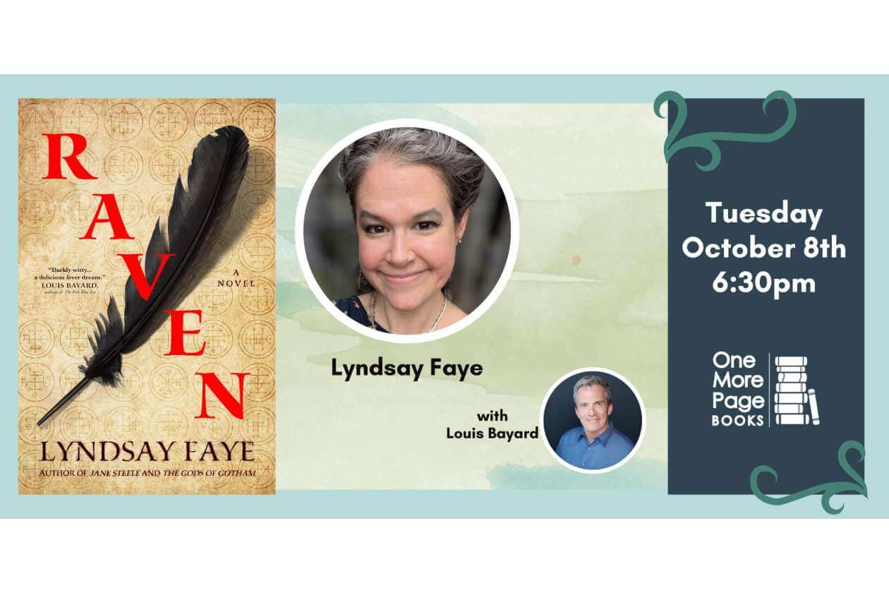 Promotional banner for a book event: left shows the book 'Raven' by Lyndsay Faye with a feather; center has Faye's photo, and right lists date/time 'Tuesday October 8th 6:30pm' with One More Page Books.