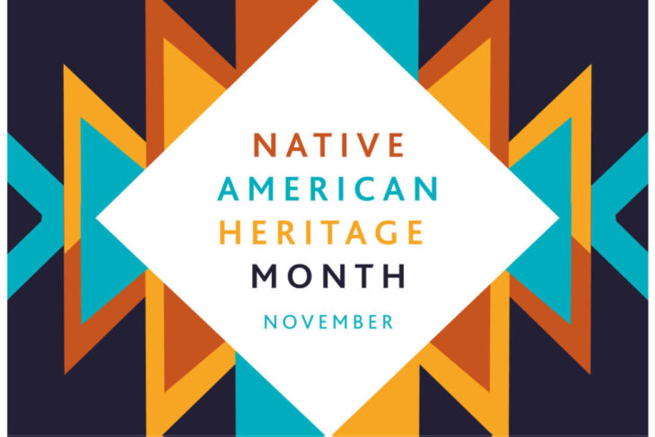 Graphic for Native American Heritage Month featuring a white diamond with teal, orange, and navy geometric borders and the text 'Native American Heritage Month' with 'November' below.