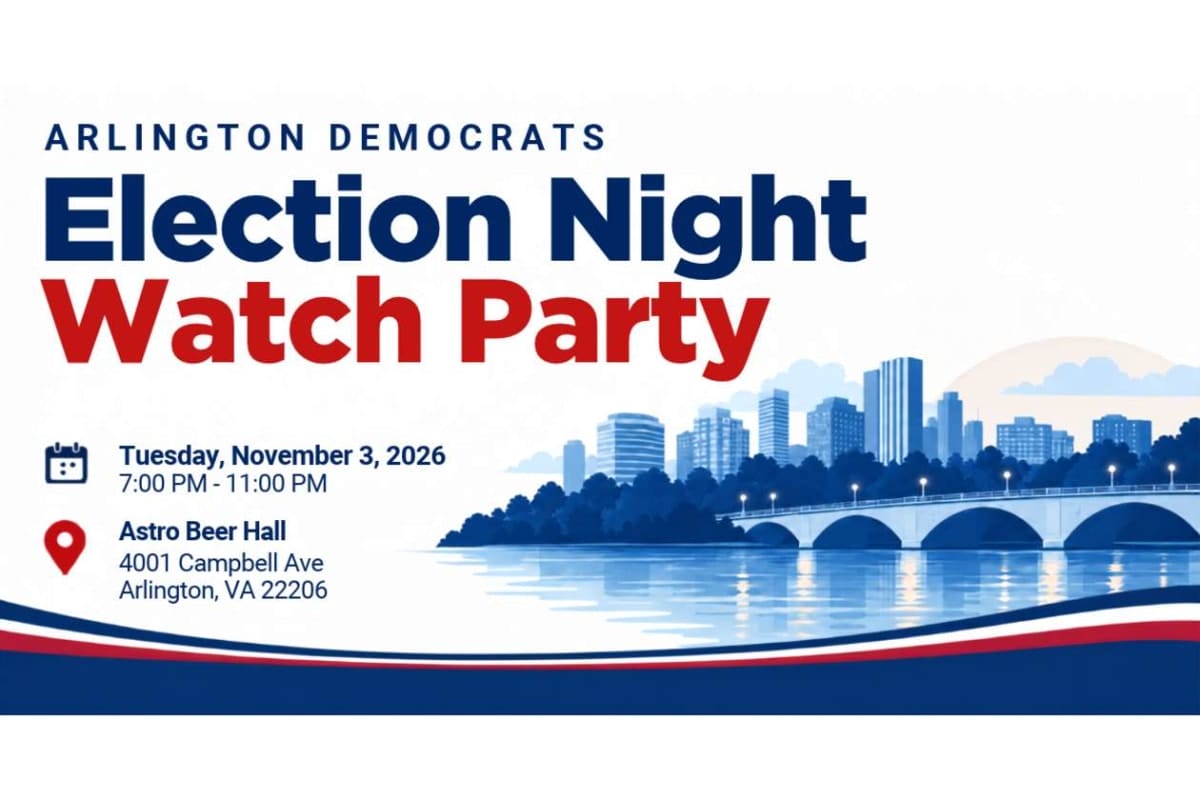 Election Night Watch Party flyer for Arlington Democrats with date, 7:00–11:00 PM, at Astro Beer Hall, 4001 Campbell Ave, Arlington, VA 22206, skyline image in blue.